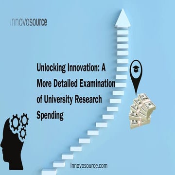 Unlocking Innovation A More Detailed Examination of University Research ...