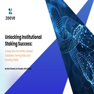 Unlocking Institutional Staking Success: White-labeled validators, Taming Ris...