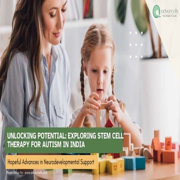 Unlocking Potential Exploring Stem Cell Therapy for Autism in India | PPTX
