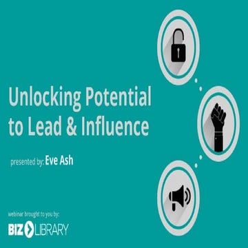 Unlocking Potential to Lead and Influence