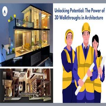 Unlocking Potential The Power of 3D Walkthroughs in Architecture.pdf