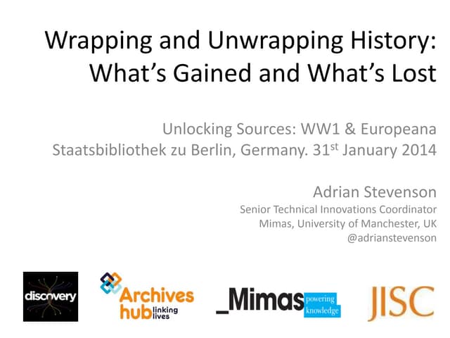 Wrapping and Unwrapping History: What’s Gained and What’s Lost