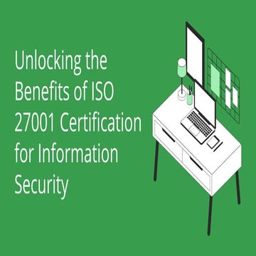 Unlocking the Benefits of ISO 27001 Certification for Information ...