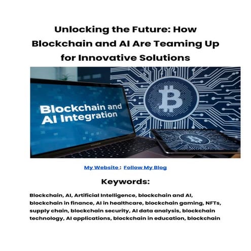 Unlocking the Future_ How Blockchain and AI Are Teaming Up for Innovative Sol...