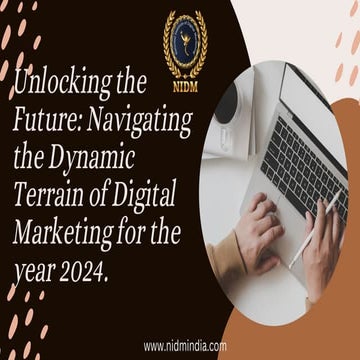 Unlocking the Future Navigating the Dynamic Terrain of Digital Marketing (1).pdf