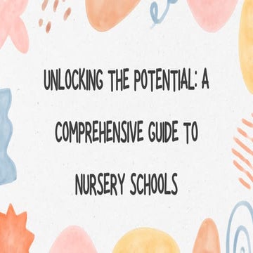 Unlocking The Potential A Comprehensive Guide To Nursery Schools Pdf
