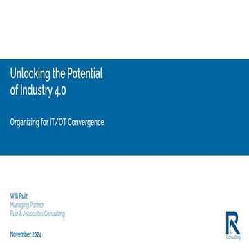 Unlocking the Potential of Industry 4.0 - Organizing for IT-OT Convergence- V...