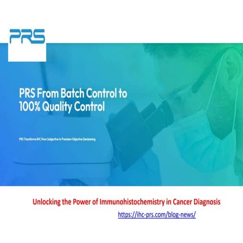Unlocking the Power of Immunohistochemistry in Cancer Diagnosis.pptx