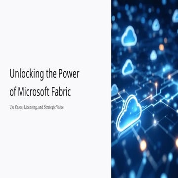Unlocking the Power of Microsoft Fabric.pptx