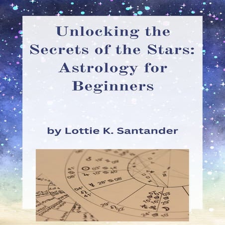 Unlocking the Secrets of the Stars Astrology for Beginners.pdf