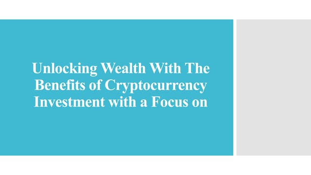 Unlocking the Power of Benefits of Blockchain Investment