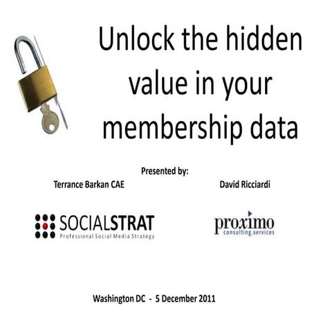 Unlock the hidden value in your membership data presentation overview only