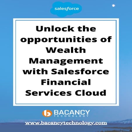 Unlock the opportunities of wealth management with salesforce financial servi...