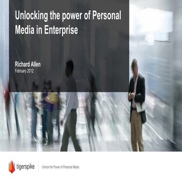Unlock the power_of_personal_media_in_enterprise