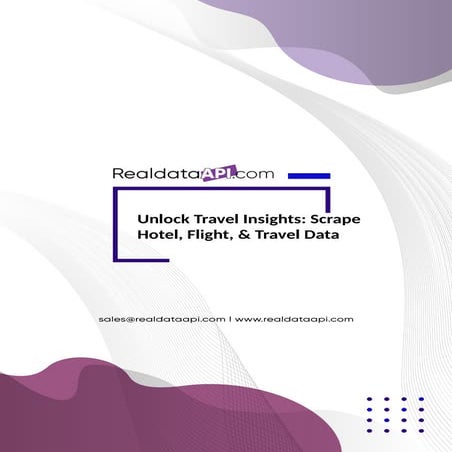 Unlock Travel Insights - Scrape Hotel, Flight, and Travel Data.pptx