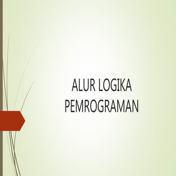 Unm tki1-kb3-ppt1-alur logika pemrograman komputer 