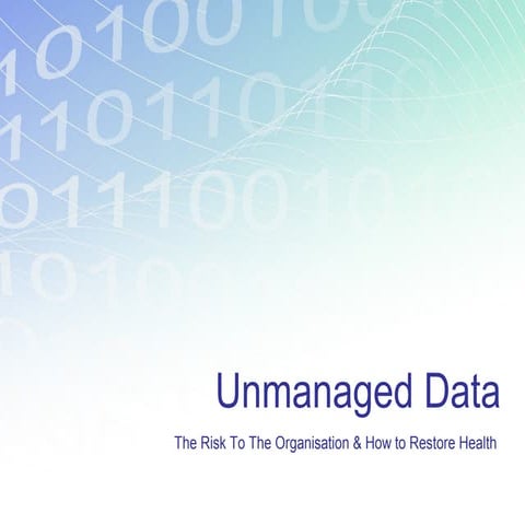 Unmanaged data risks