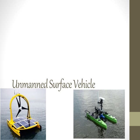 Unmanned surface vehicle | PPTX | Robotics | Technology & Computing 