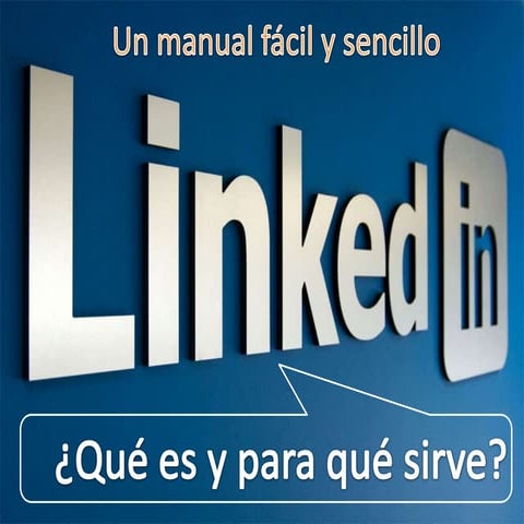 ¿Qué es Linkedin? Un manual sencillo y visual sobre Linkedin