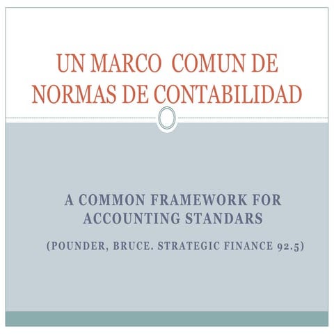 Un marco  comun de normas de contabilidad y contabilizacion de los intengible...
