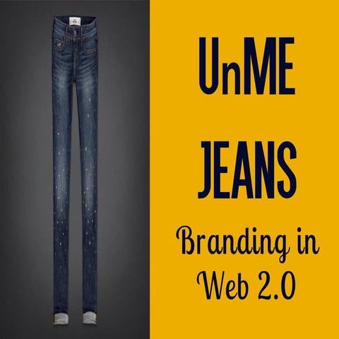 UnME Jeans : Branding in Web 2.0