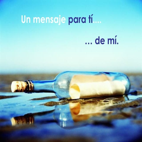 UN MENSAJE PARA TÍ.