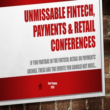UNMISSABLE CURATED ROSTER OF EVENTS - FINTECH, PAYMENTS and BANKING