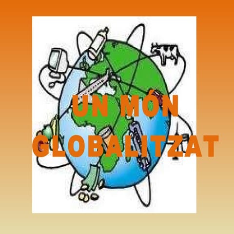 Un món globalitzat
