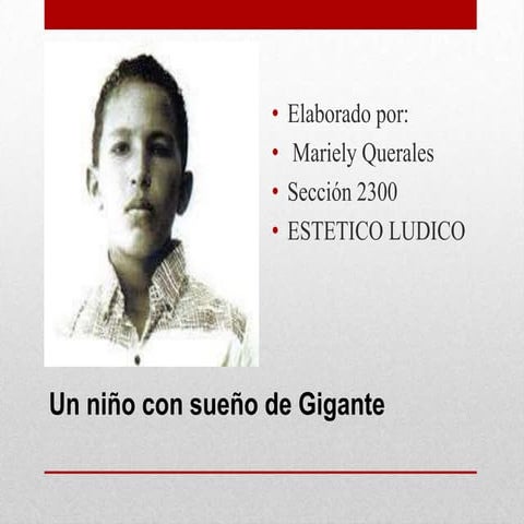 Un niño con sueño de gigante