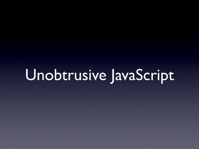 Unobtrusive JavaScript