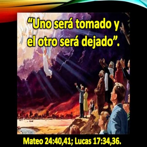 Uno será tomado y el otro será dejado. (1)