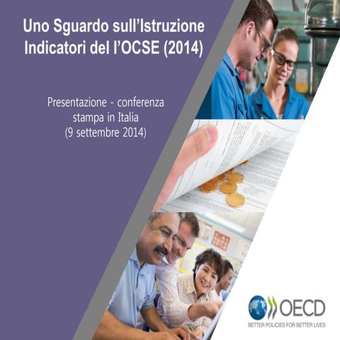 Uno sguardo sull’istruzione indicatori dell’ocse (2014)  - Italia