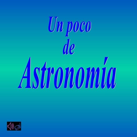 Un Poco De Astronomia