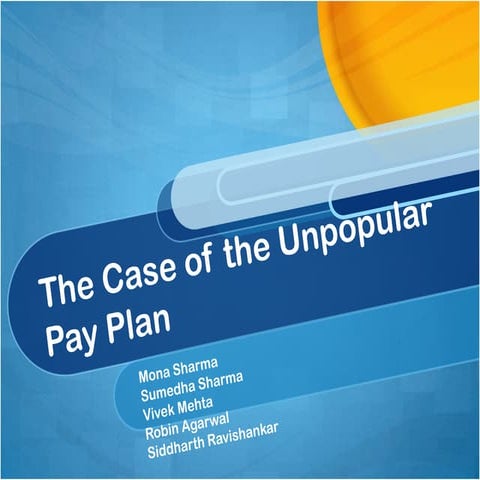 The Case of the Unpopular Pay Plan