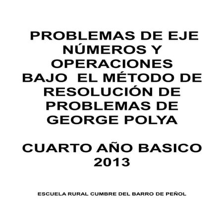 Un problema diario de eje numeros 4º ño 2013 con el metodo polya