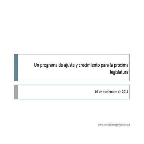 Un programa de ajuste y crecimiento para la próxima legislatura