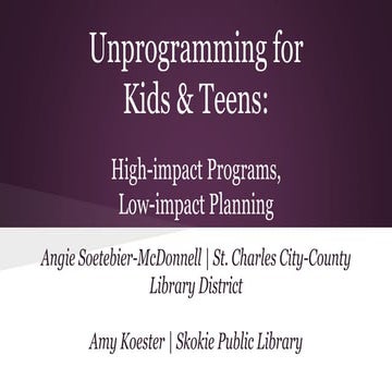 Unprogramming for Kids & Teens: High-impact Programs, Low-impact Planning