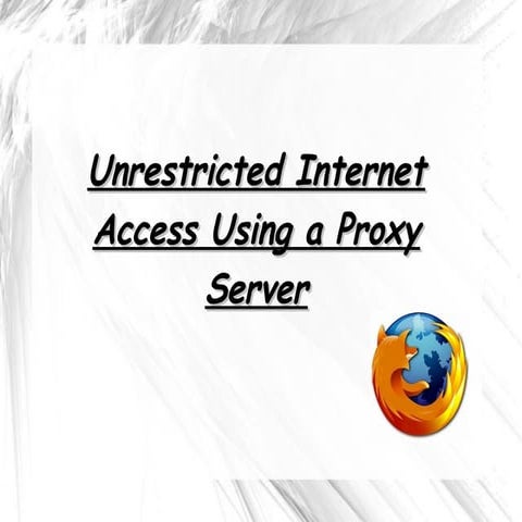 Unrestricted Internet Access Using a Proxy Server