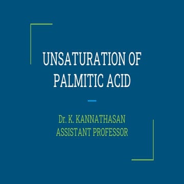 Unsaturation of palmitic acid