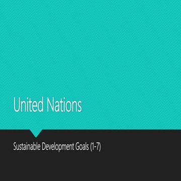 UN's Sustainable Development Goals 1 to 7