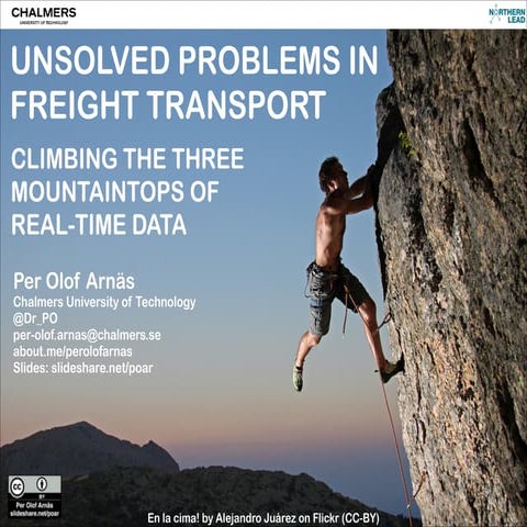 Unsolved problems in freight transport - climbing the three mountaintops of r...