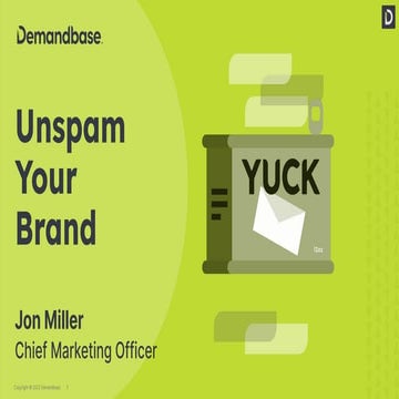 Unspam Your Brand - B2BSMX Aug 2022