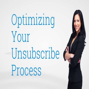 Optimize Your Unsubscribe process