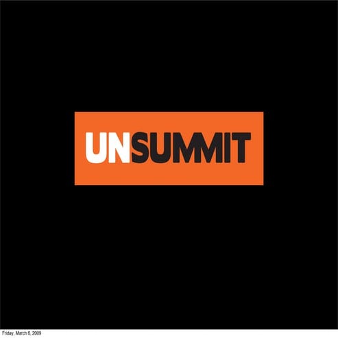 The Future of the UnSummit