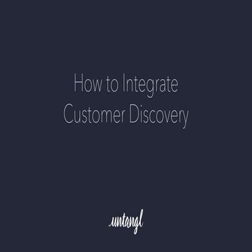 How to Integrate Customer Discovery