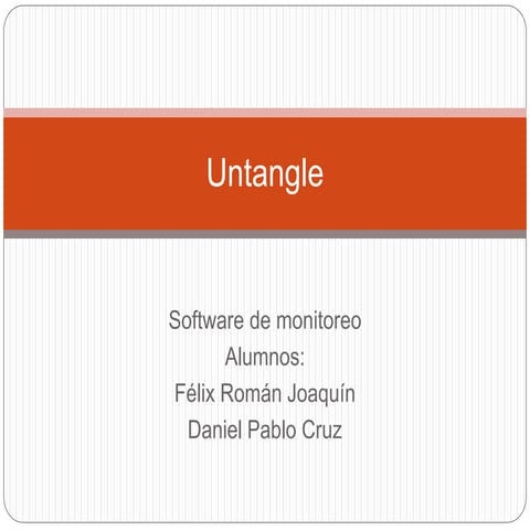 Untangle