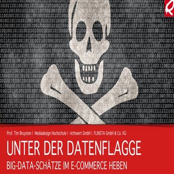 Unter der Datenflagge – Big-Data-Schätze im E-Commerce heben
