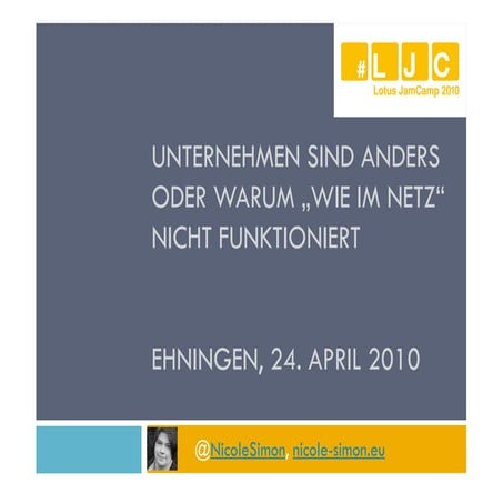 Unternehmen ticken anders oder warum "wie im Netz" nicht funktioniert 