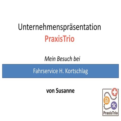 Unternehmenspräsentation von Susanne: Fahrservice Kortschlag