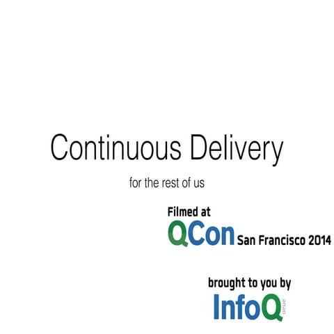 Continuous Delivery for the Rest of Us